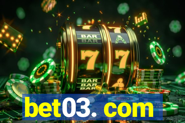 bet03. com